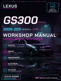 Lexus GS300 2005 2006 2007 2008 2011 Workshop Repair Service Manual