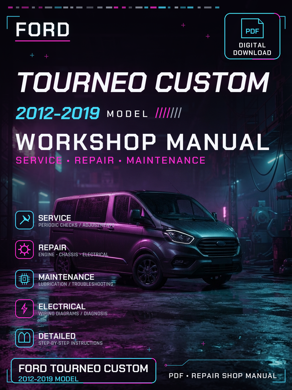 Ford Tourneo Custom 2012 2013 2014 2019 Workshop Repair Service Manual