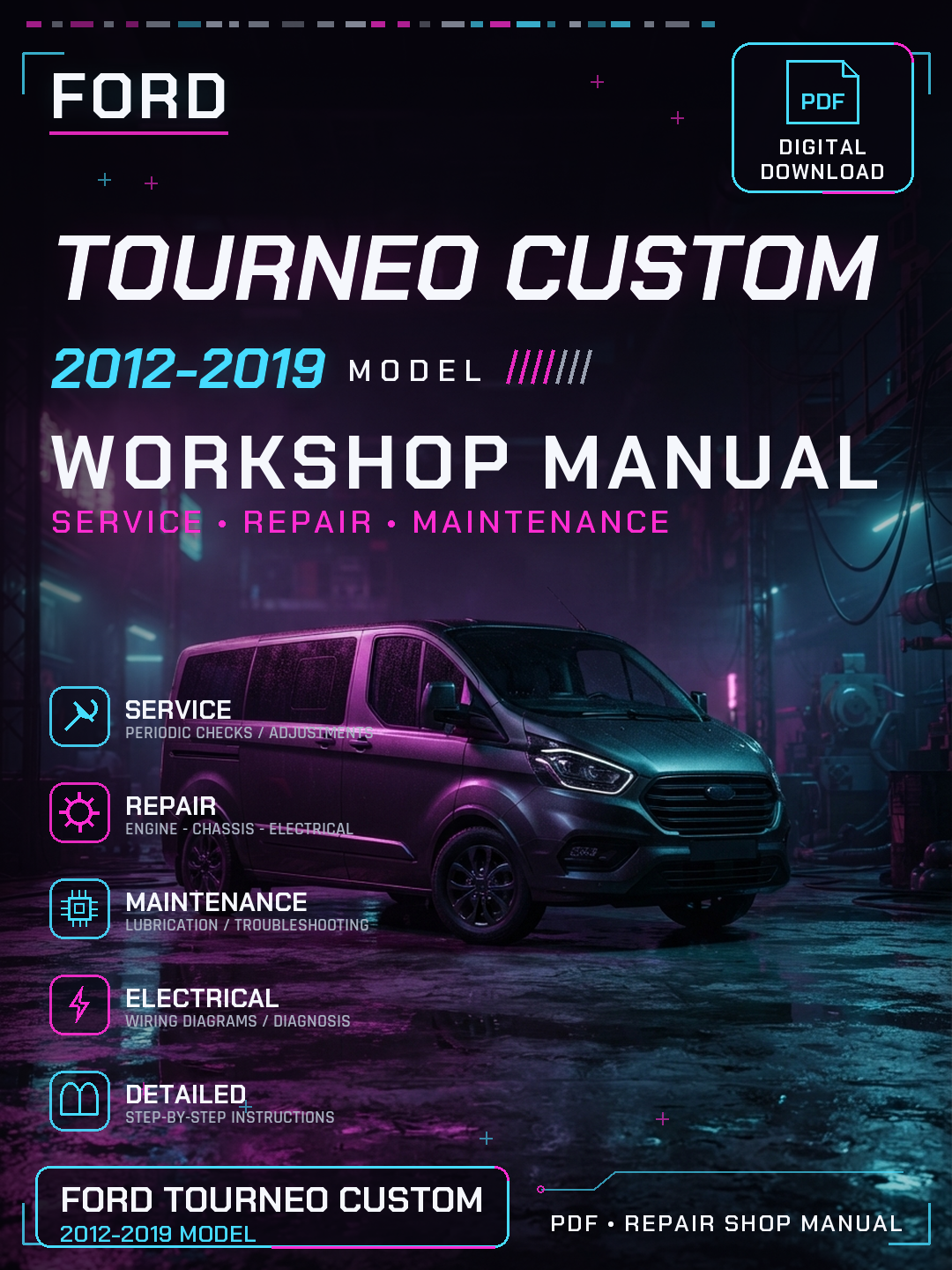 Ford Tourneo Custom 2012 2013 2014 2019 Workshop Repair Service Manual