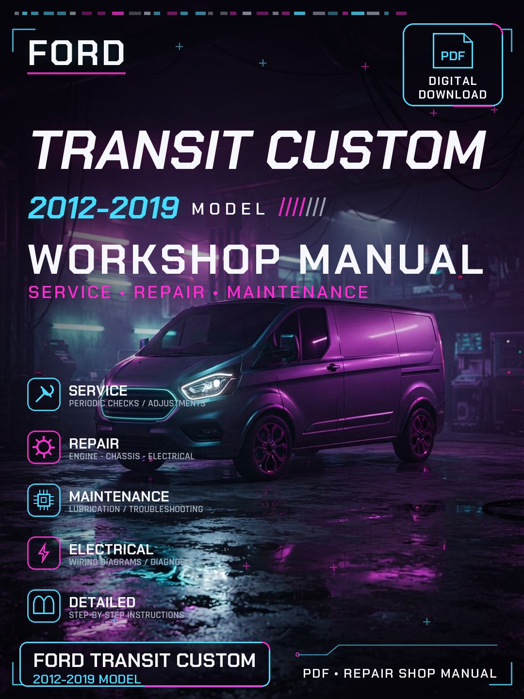 Ford Transit Custom 2012 2013 2014 2019 Workshop Repair Service Manual