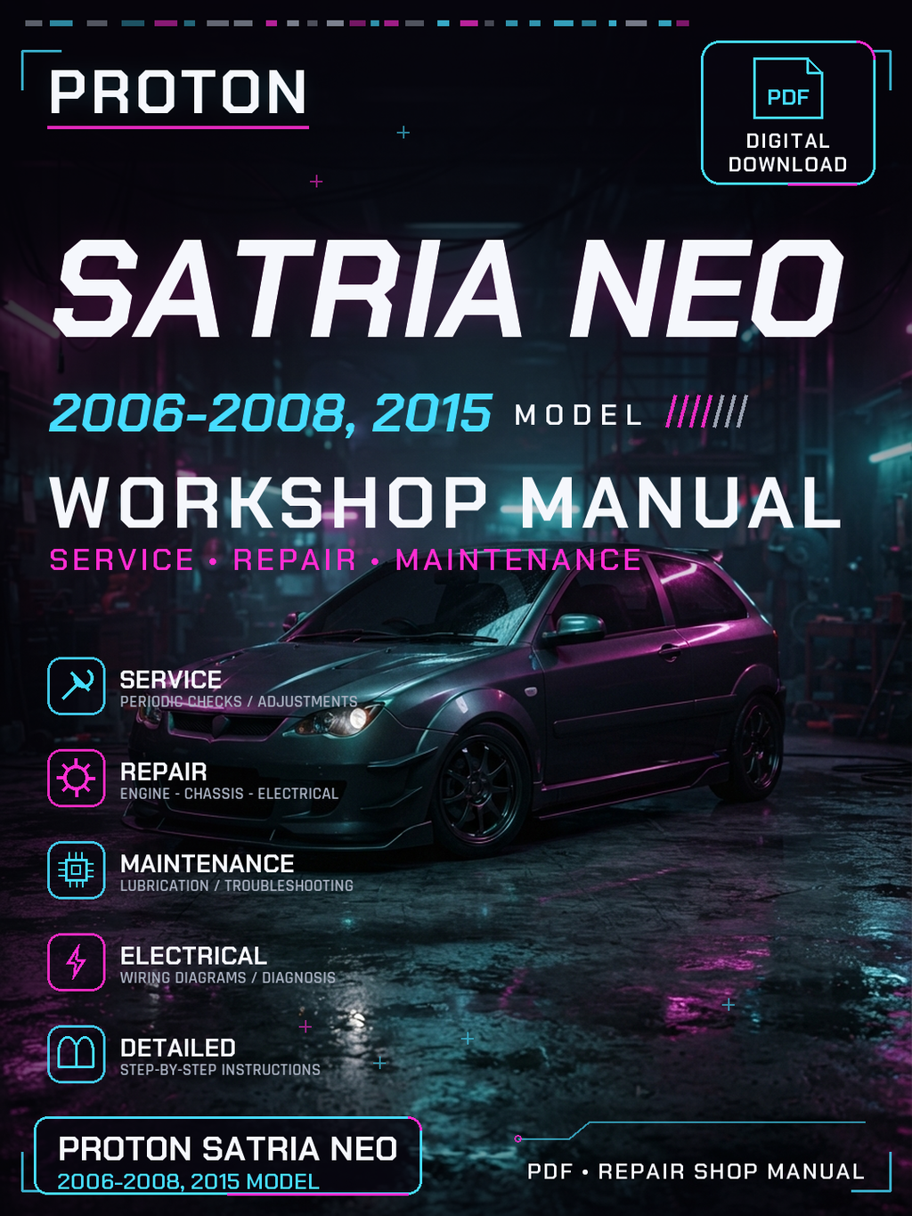 Proton Satria Neo 2006 2007 2008 2015 Workshop Repair Service Manual