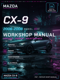 Mazda CX-9 2006 2007 2008 Workshop Repair Service Manual