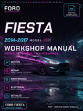 Ford Fiesta 2014 2015 2016 2017 Workshop Repair Service Manual