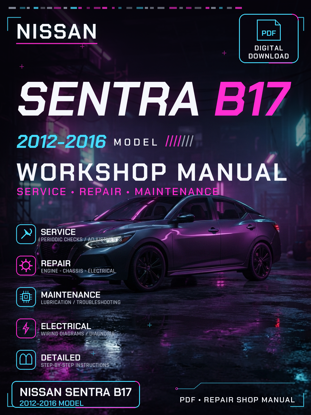 Nissan Sentra B17 2012 2013 2014 2016 Workshop Repair Service Manual