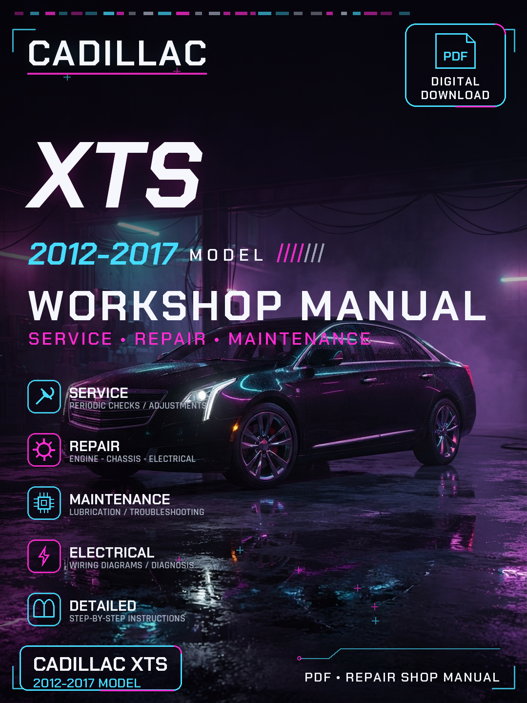 Cadillac XTS 2012 2013 2014 2015 2017 Workshop Repair Service Manual