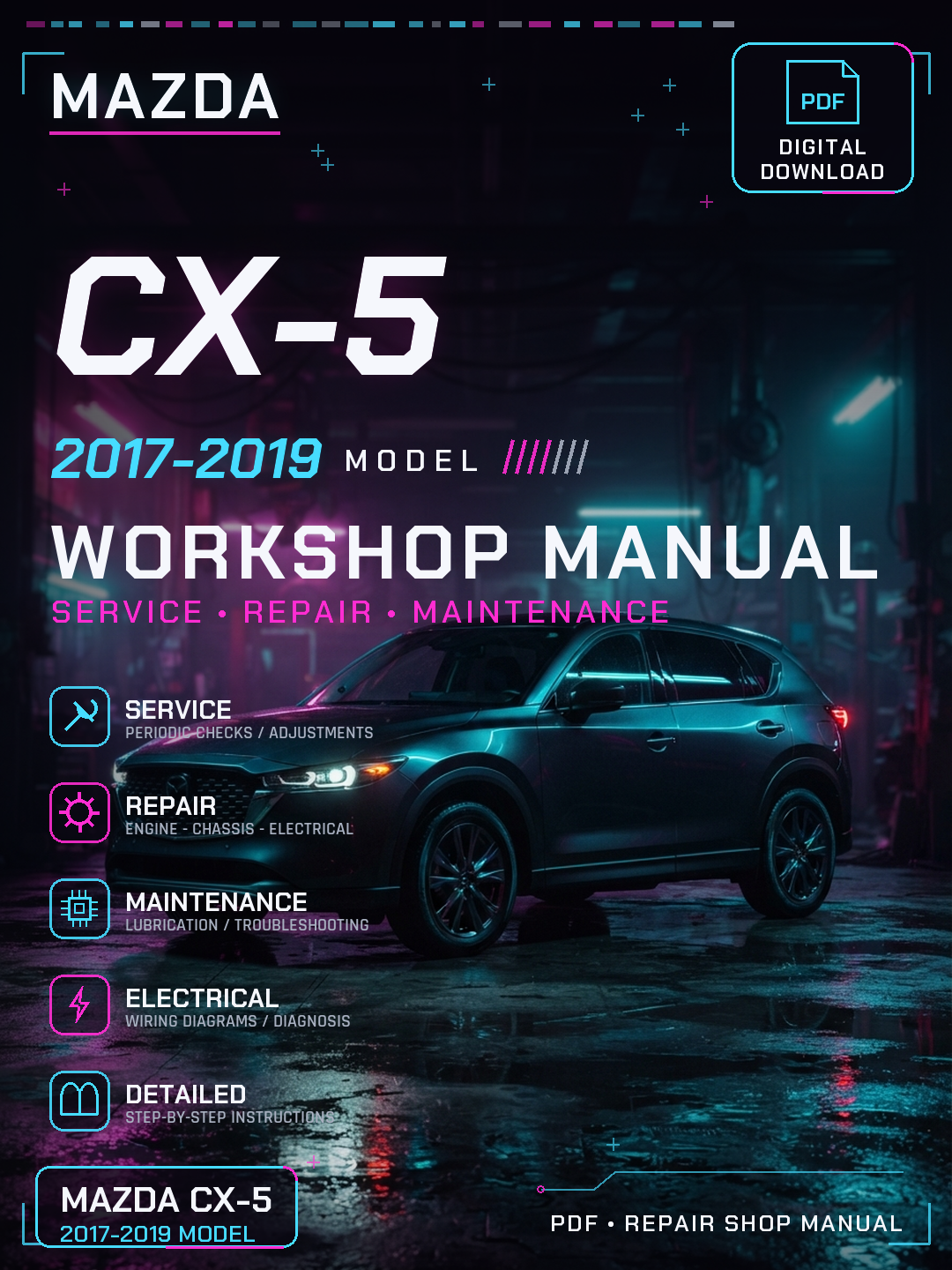 Mazda CX-5 2017 2018 2019 Workshop Repair Service Manual