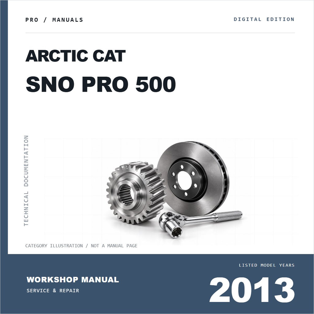 Illustrative cover for Arctic Cat Sno Pro 500 (2013) Workshop Service & Repair Manual. Category artwork with workshop tool; not a manual page.