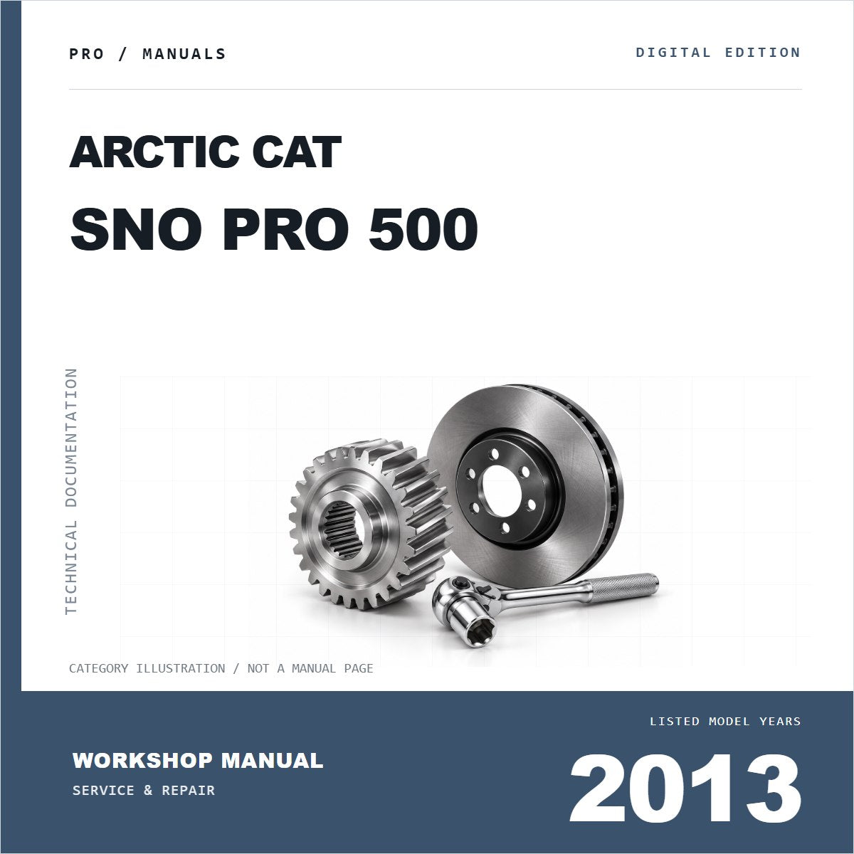 Illustrative cover for Arctic Cat Sno Pro 500 (2013) Workshop Service & Repair Manual. Category artwork with workshop tool; not a manual page.
