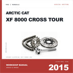 Illustrative cover for Arctic Cat XF 8000 Cross Tour (2015) Workshop Service & Repair Manual. Category artwork with workshop tool; not a manual page.