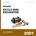 Illustrative cover for Hitachi EX12-2 Mini Excavator (2001) Parts Catalog. Category artwork with workshop tool; not a manual page.