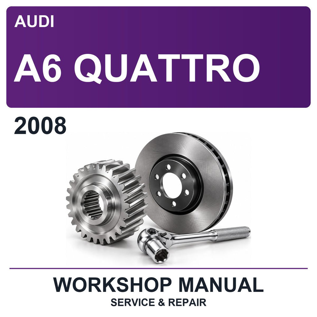 2008 Audi A6 Quattro Workshop Service & Repair Manual