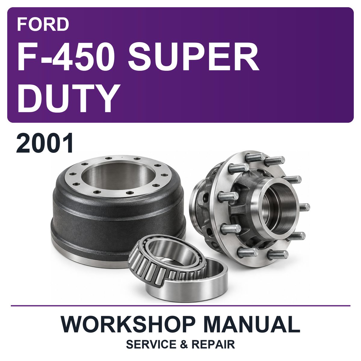 2001 Ford F-450 Super Duty Workshop Service & Repair Manual