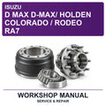 Isuzu D Max D-Max/ Holden Colorado / Rodeo RA7 Workshop Service & Repair Manual