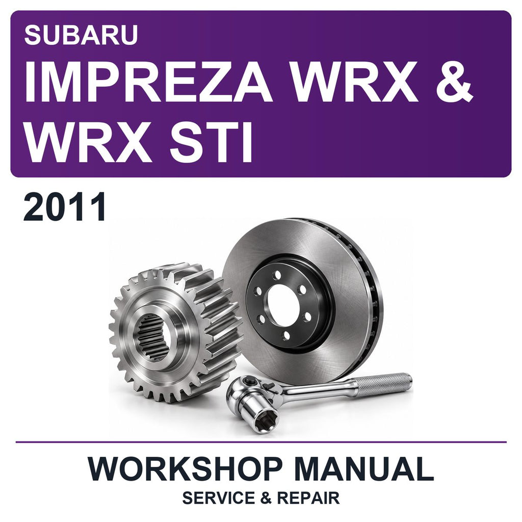 2011 Subaru Impreza WRX & WRX STI Workshop Service & Repair Manual