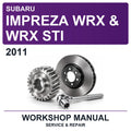 2011 Subaru Impreza WRX & WRX STI Workshop Service & Repair Manual