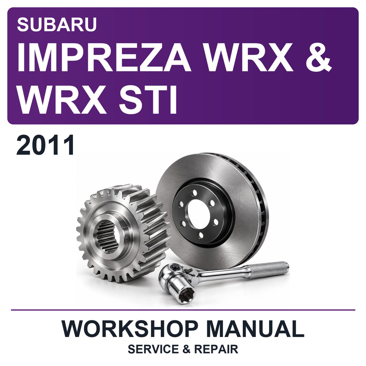 2011 Subaru Impreza WRX & WRX STI Workshop Service & Repair Manual