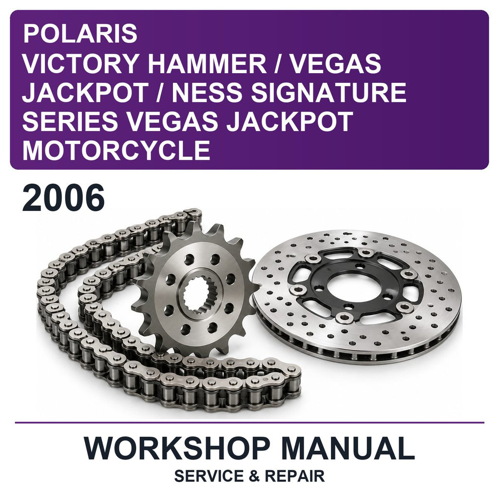 2006 Victory Polaris Hammer / Vegas Jackpot / Ness Signature Series Vegas Jackpot Motorcycle Workshop Service & Repair Manual
