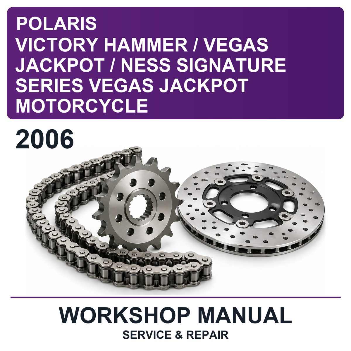 2006 Victory Polaris Hammer / Vegas Jackpot / Ness Signature Series Vegas Jackpot Motorcycle Workshop Service & Repair Manual