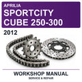 2012 Aprilia Sportcity Cube 250-300 Workshop Service & Repair Manual