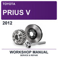 2012 Toyota Prius V Workshop Service & Repair Manual