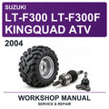 2004 Suzuki LT-F300 LT-F300F Kingquad ATV Workshop Service & Repair Manual
