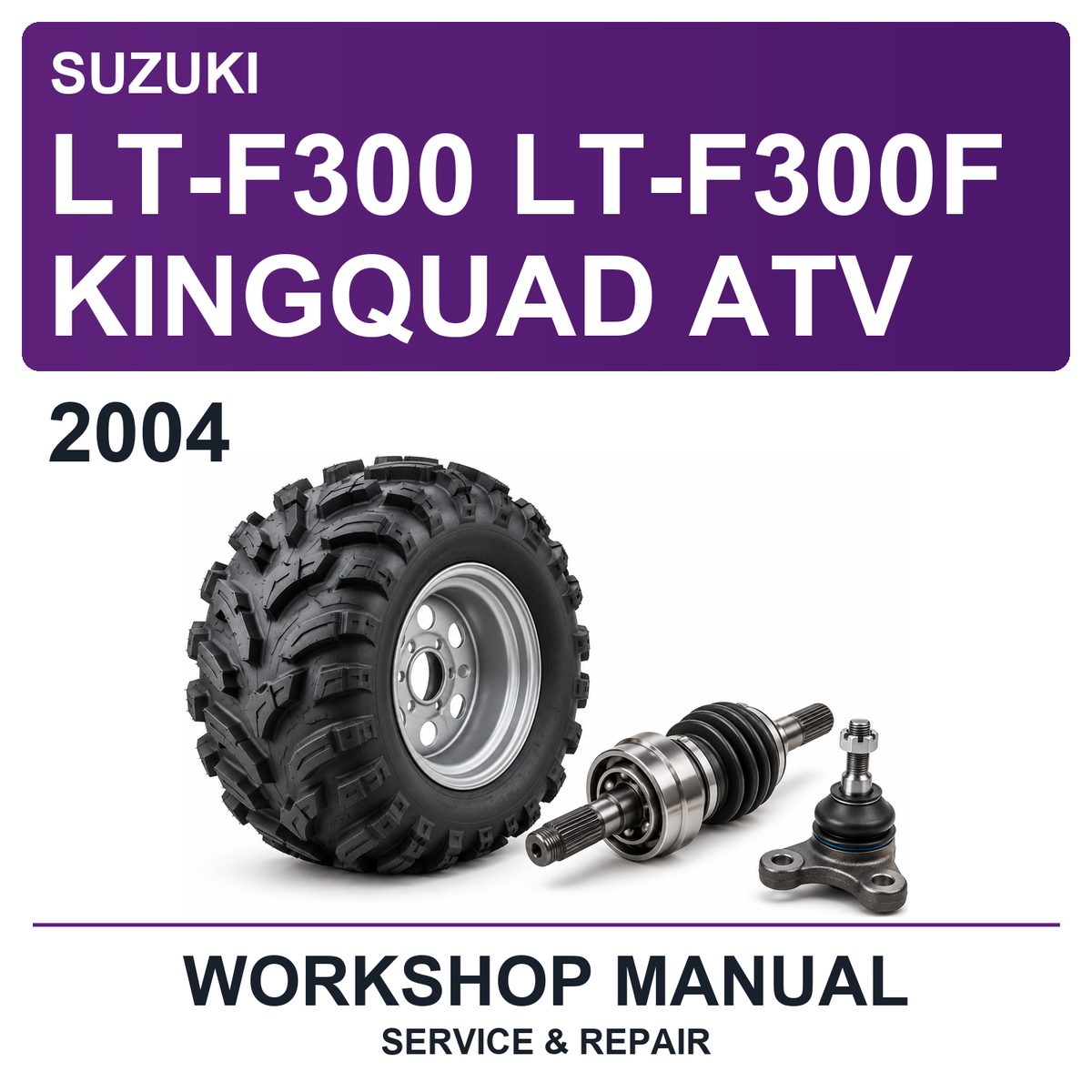2004 Suzuki LT-F300 LT-F300F Kingquad ATV Workshop Service & Repair Manual