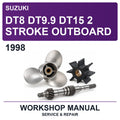 1998 Suzuki DT8 DT9.9 DT15 2 Stroke Outboard Workshop Service & Repair Manual