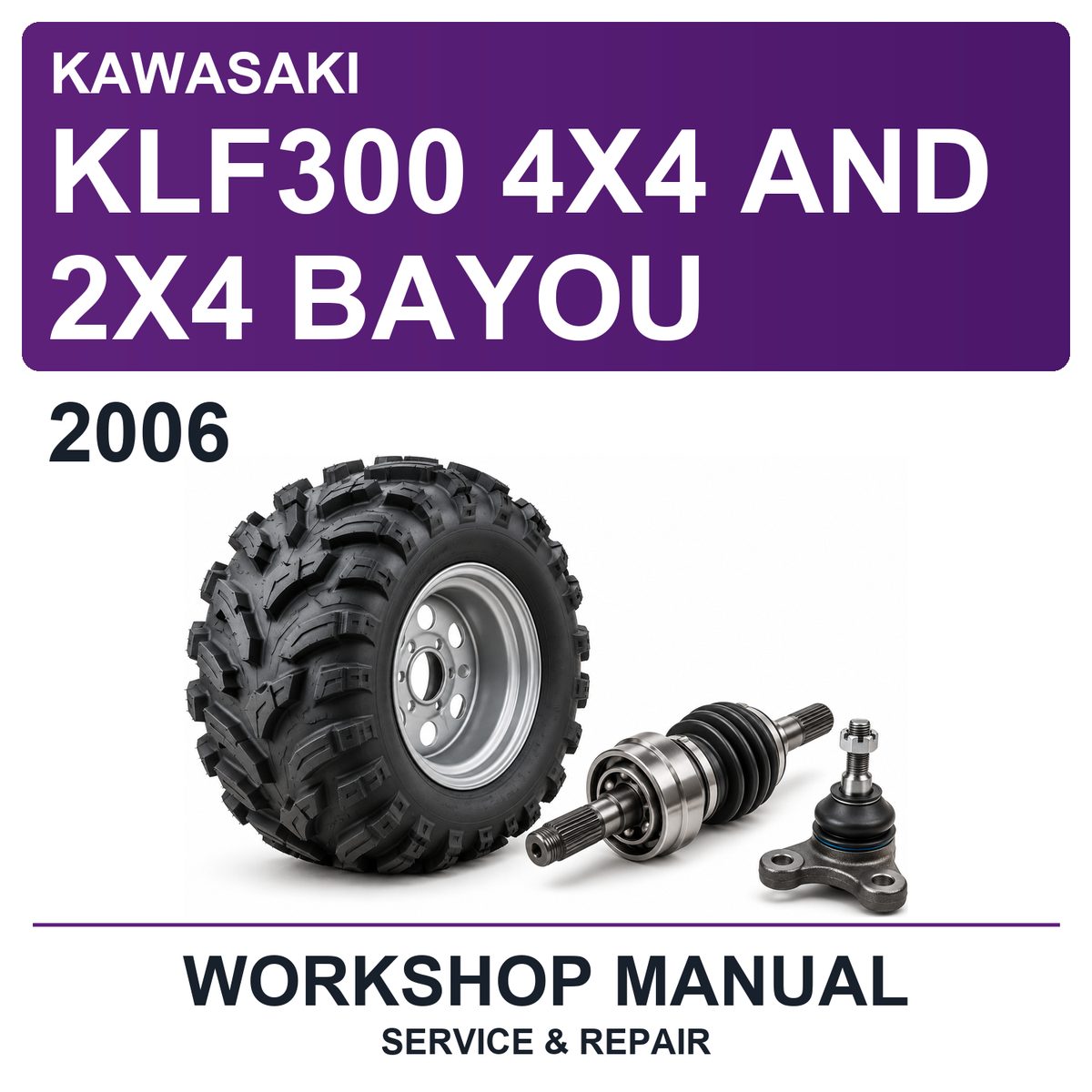 2006 Kawasaki KLF300 4X4 And 2X4 Bayou Workshop Service & Repair Manual