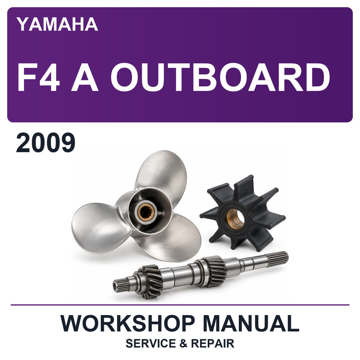 2009 Yamaha F4 A Outboard Workshop Service & Repair Manual