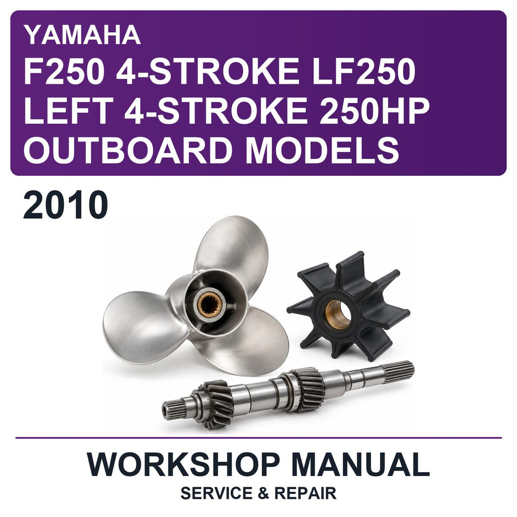 2010 Yamaha F250 4-Stroke LF250 Left 4-Stroke 250HP Outboard Models Workshop Service & Repair Manual