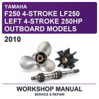 2010 Yamaha F250 4-Stroke LF250 Left 4-Stroke 250HP Outboard Models Workshop Service & Repair Manual