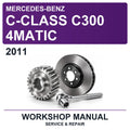 2011 Mercedes-Benz C-Class C300 4MATIC Workshop Service & Repair Manual