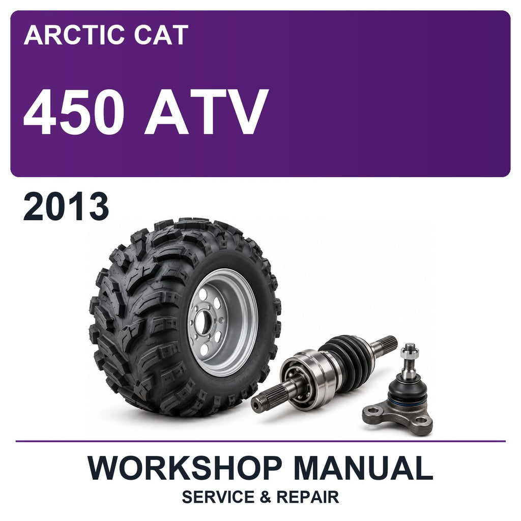 2013 Arctic Cat 450 ATV Workshop Service & Repair Manual