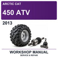 2013 Arctic Cat 450 ATV Workshop Service & Repair Manual