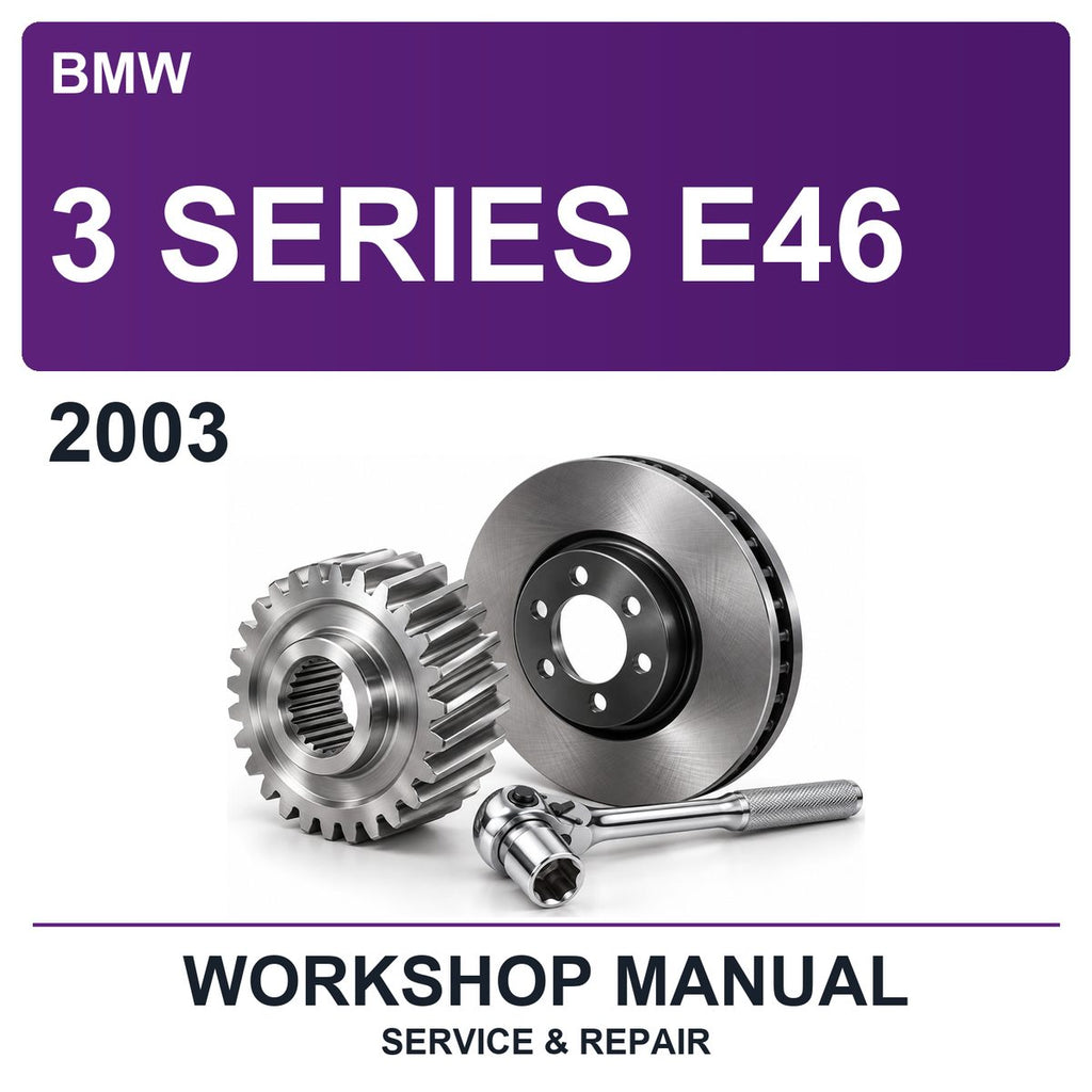 2003 BMW 3 Series E46 Workshop Service & Repair Manual