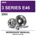 2003 BMW 3 Series E46 Workshop Service & Repair Manual