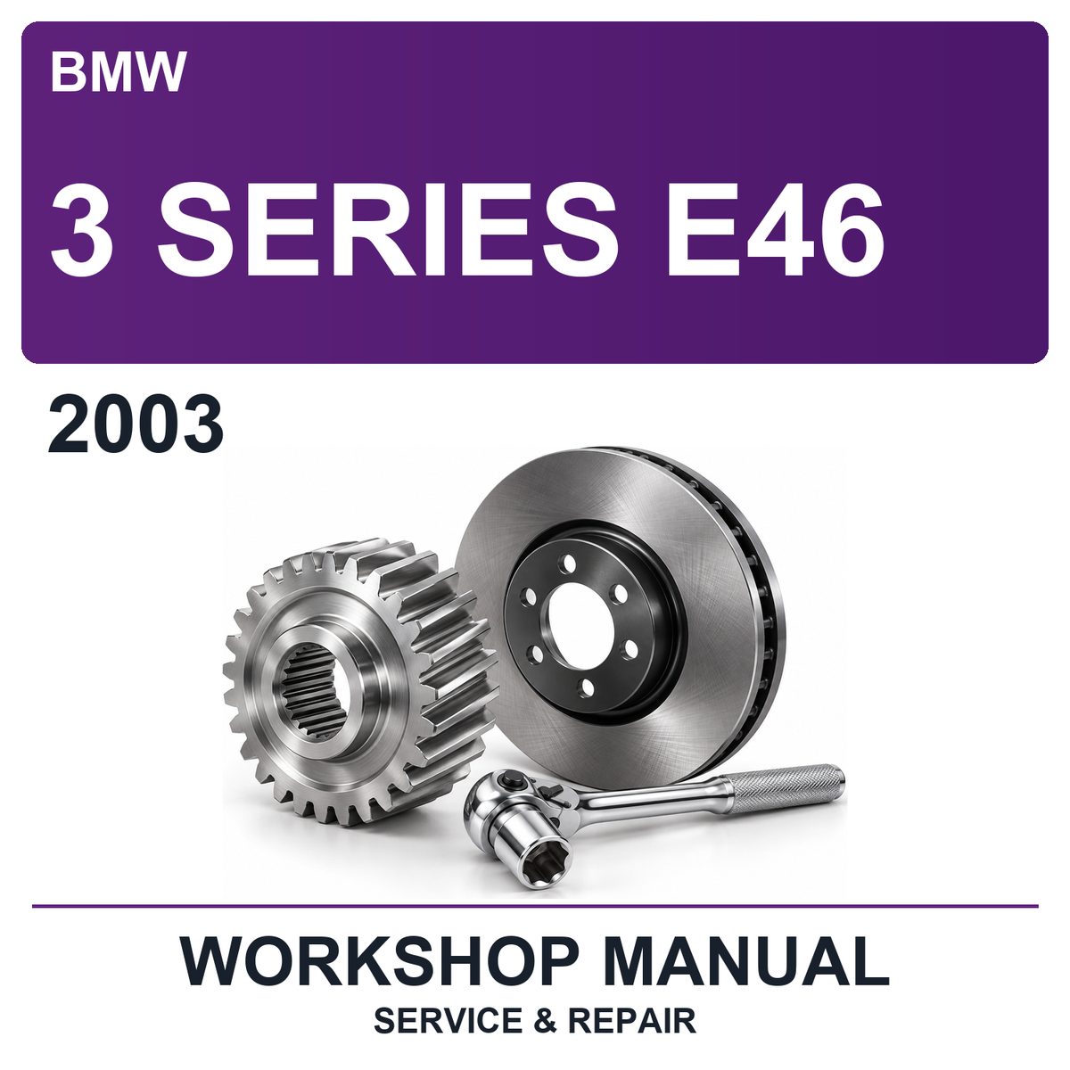 2003 BMW 3 Series E46 Workshop Service & Repair Manual