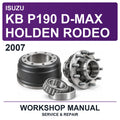 2007 Isuzu KB P190 D-Max Holden Rodeo Workshop Service & Repair Manual
