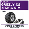 2012 Yamaha Grizzly 125 YFM125 ATV Workshop Service & Repair Manual