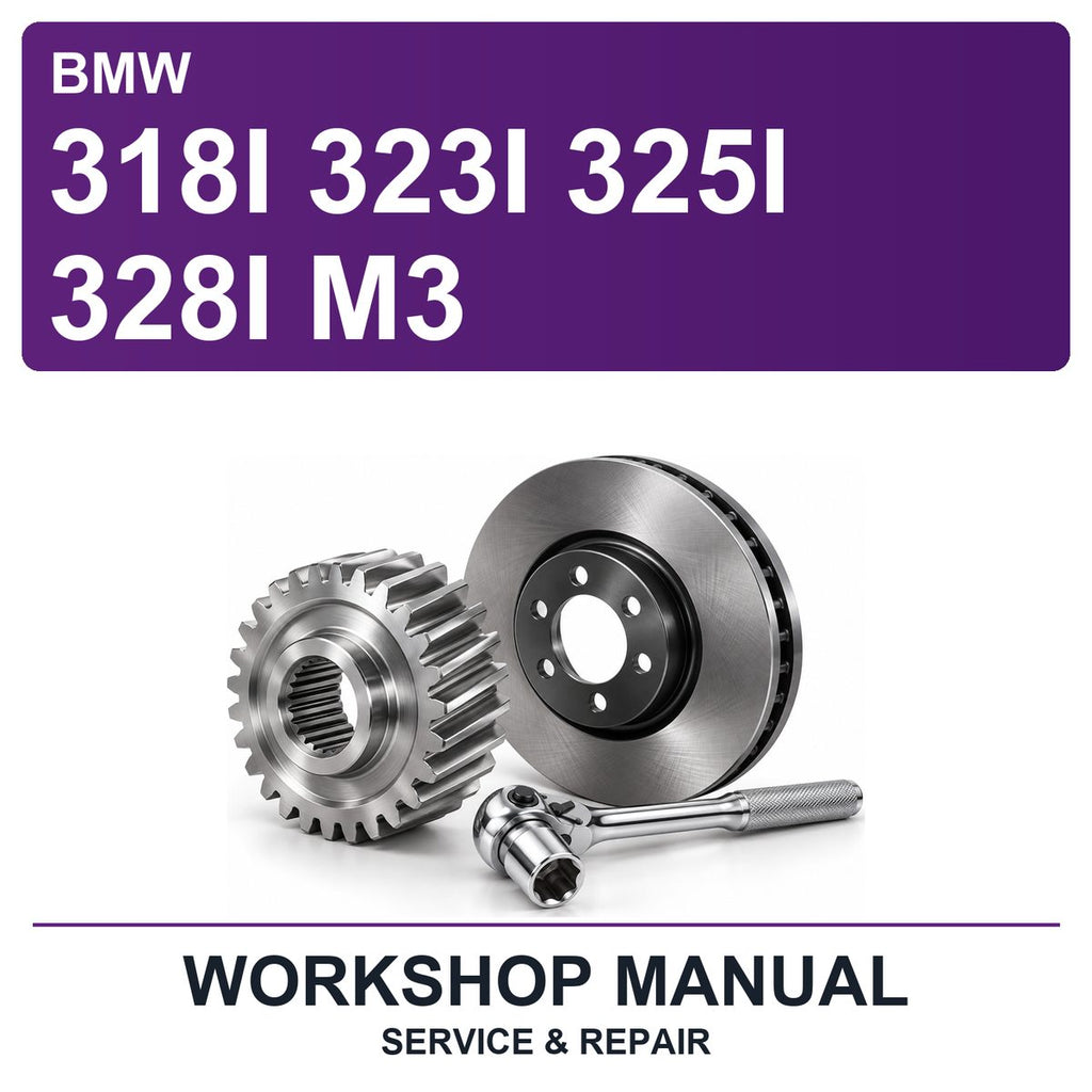 BMW 318I 323I 325I 328I M3 Workshop Service & Repair Manual