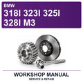 BMW 318I 323I 325I 328I M3 Workshop Service & Repair Manual