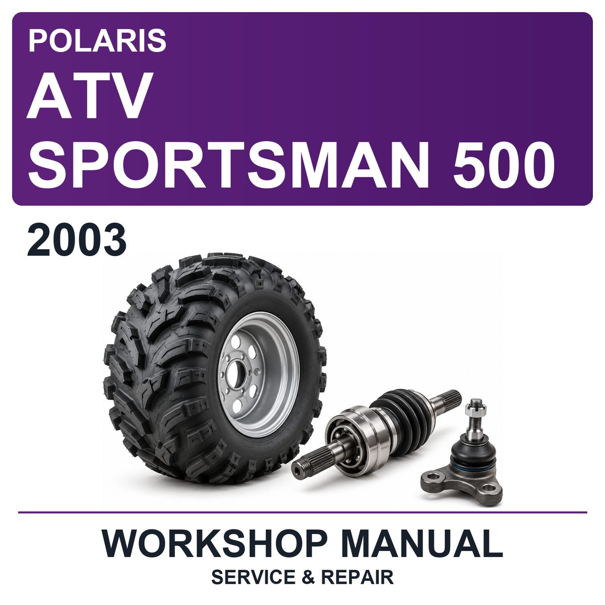 2003 Polaris ATV Sportsman 500 Workshop Service & Repair Manual