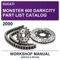 2000 Ducati Monster 600 Darkcity Part List Catalog Workshop Service & Repair Manual