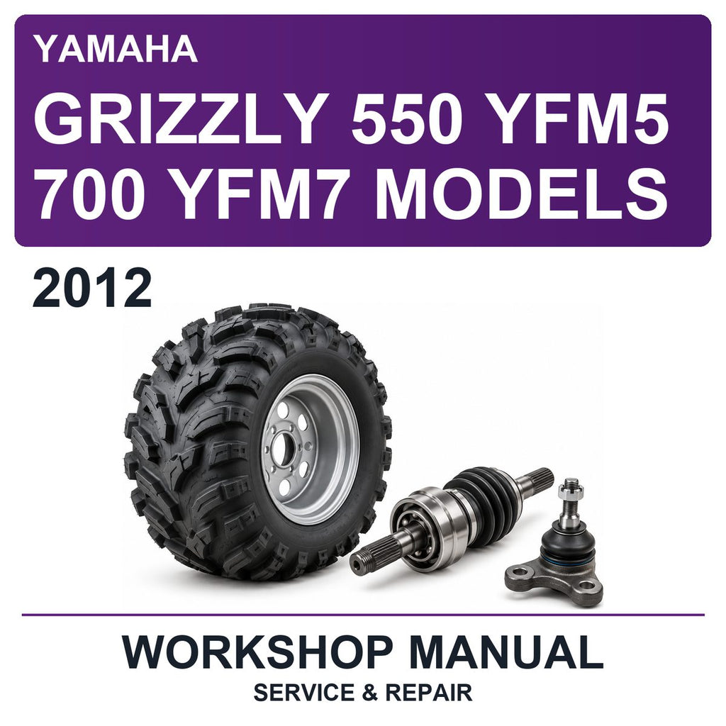 2012 Yamaha Grizzly 550 YFM5 700 YFM7 Models Workshop Service & Repair Manual