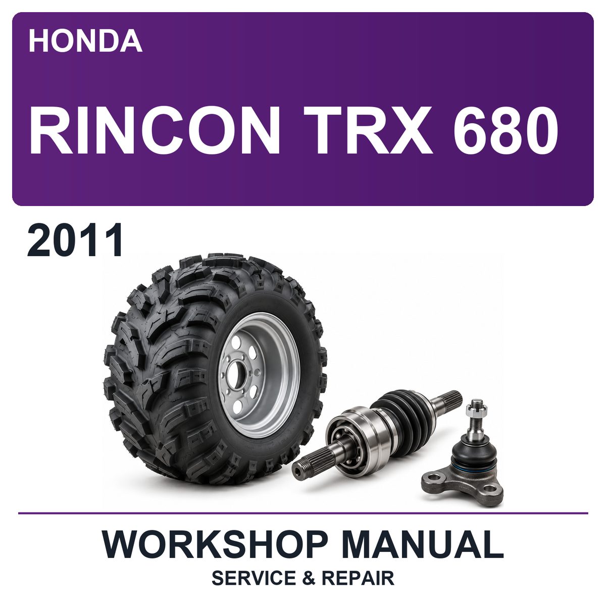 2011 Honda Rincon TRX 680 Workshop Service & Repair Manual