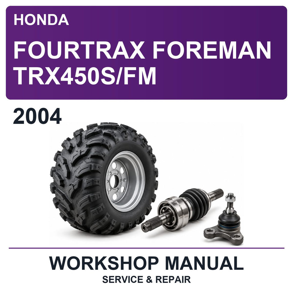 2004 Honda Fourtrax Foreman TRX450S/FM Workshop Service & Repair Manual