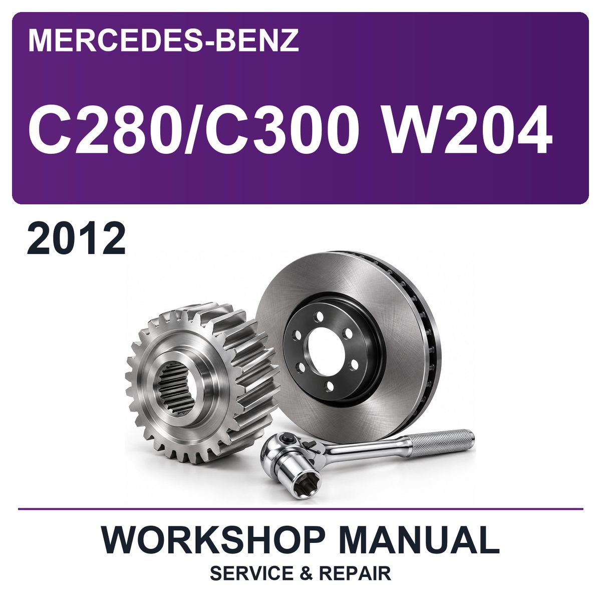 2012 Mercedes-Benz C280/C300 W204 Workshop Service & Repair Manual