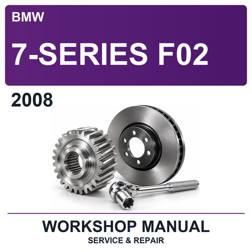 2008 BMW 7-Series F02 Workshop Service & Repair Manual