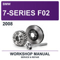 2008 BMW 7-Series F02 Workshop Service & Repair Manual