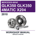 2010 Mercedes-Benz GLK350 GLK350 4MATIC X204 Workshop Service & Repair Manual
